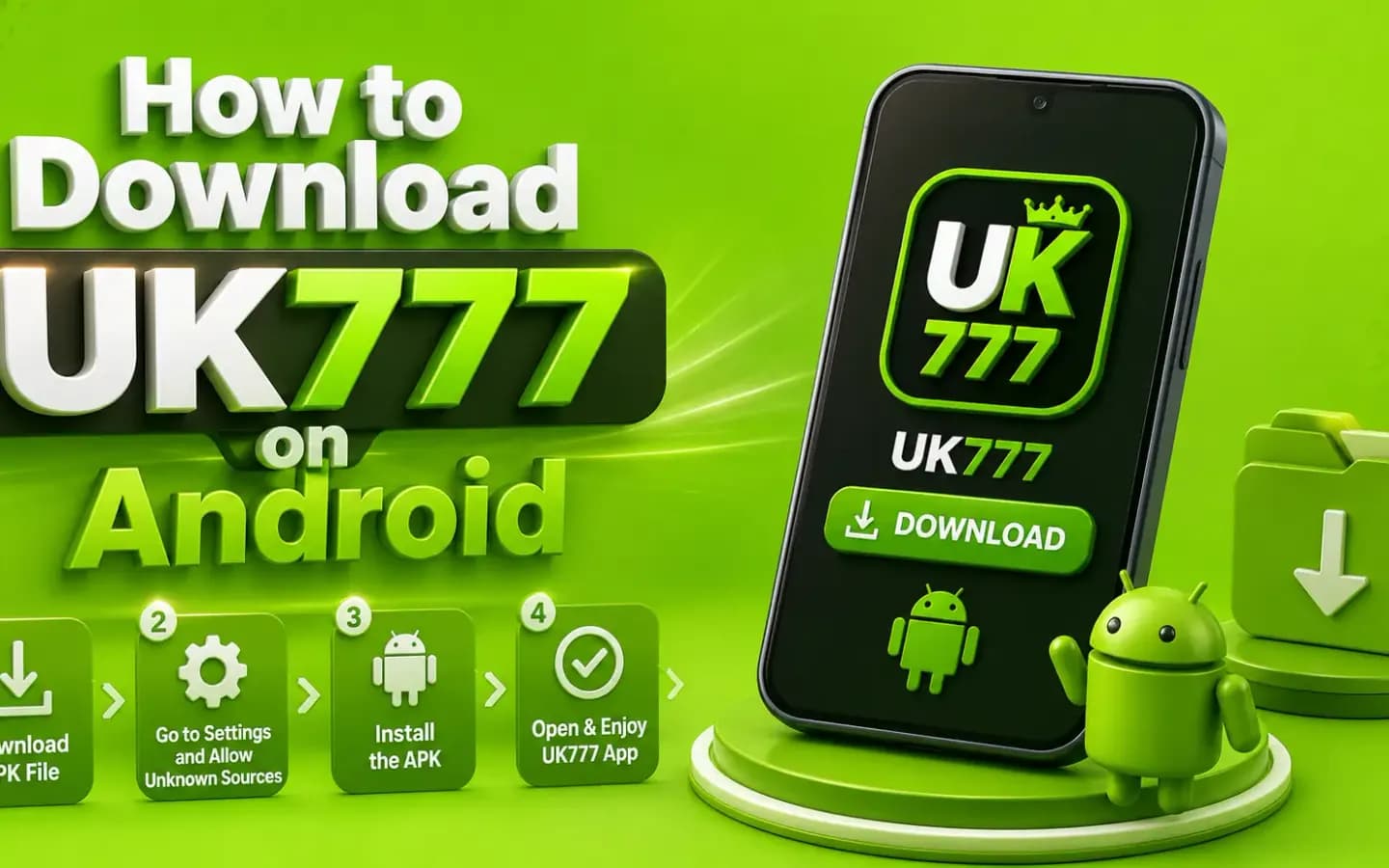 Downloading and installing the UK777 APK on an Android phone, step by step