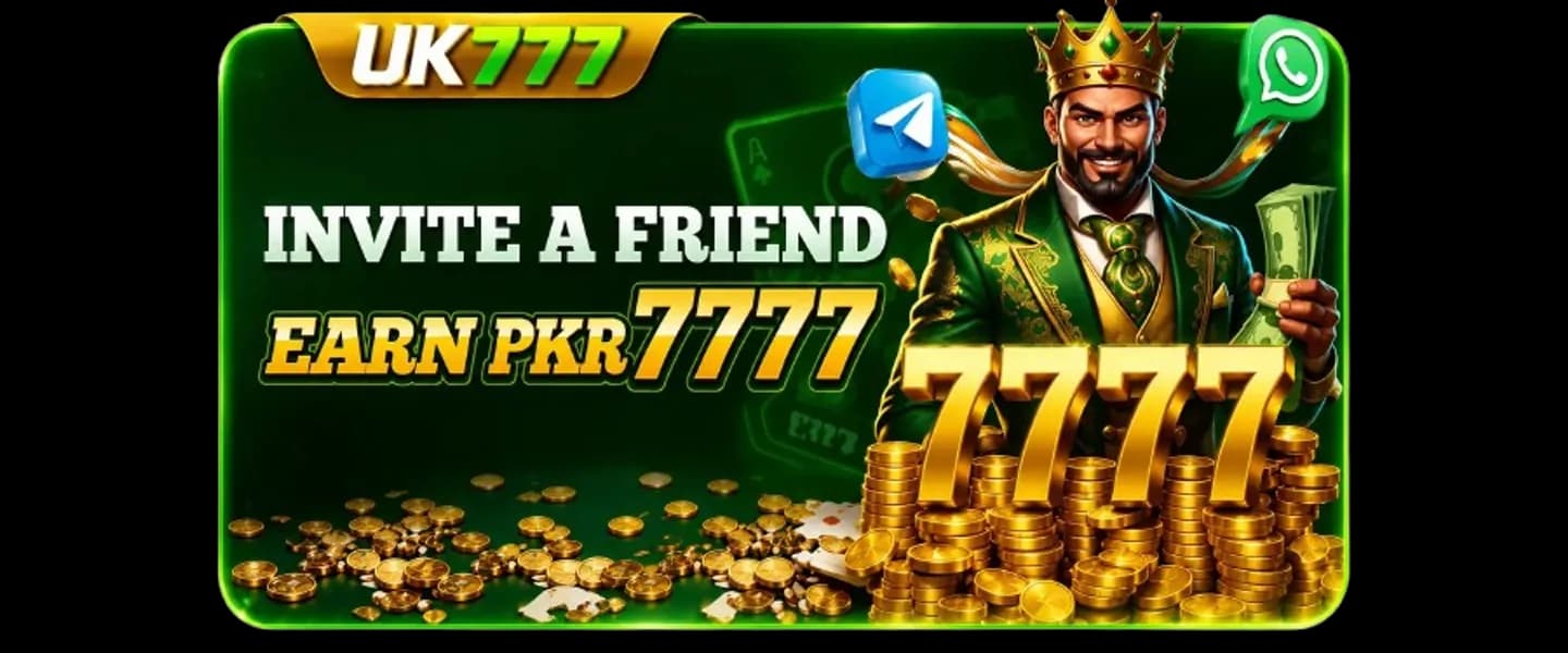 UK777 referral promotion — earn up to PKR 7777 UK777 referral promotion — invite a friend and earn PKR 7777